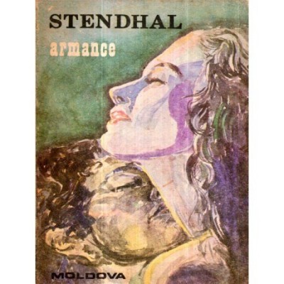 Stendhal - Armance - Sau citeva scene dintr-un salon parizian in 1827 - 121857 foto