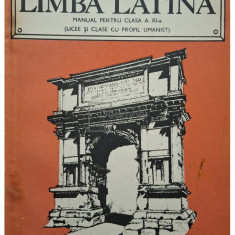 Eugen Cizek - Limba latina - Manual pentru clasa a XI-a (licee si clase cu profil umanist) (editia 1995)