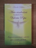ARTA VINDECARII INVATATA DE LA VALERIU POPA de SANDA STEFAN , 2012