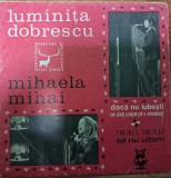 Disc Vinil Luminița Dobrescu / Mihaela Mihai (7") Electrecord- EPC 10.076