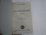 FATA DIN ZLATAUST (roman) vol.I SCANDALUL / vol.II IN BEILIC - IONEL TEODOREANU - editura Cartea Romaneasca Bucuresti, 1931