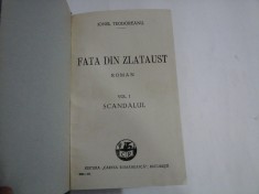 FATA DIN ZLATAUST (roman) vol.I SCANDALUL / vol.II IN BEILIC - IONEL TEODOREANU - editura Cartea Romaneasca Bucuresti, 1931