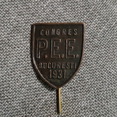 Insigna 1931 Congres P.E.E. Bucuresti , per. regalista , interbelica