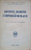 Archives Secretes Nicolas II - V. Lazarevski (1928) - Istorie Franta, Coperta Paperback, 250 Pagini