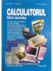 Mihaela Carstea - Calculatorul fara secrete (Editia: 1997)