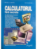 Mihaela C&acirc;rstea - Calculatorul fără secrete (editia 1997)