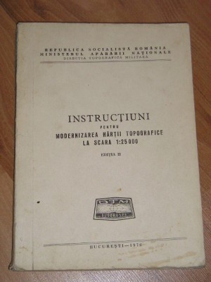 myh 32s - Instructiuni pt modernizarea hartii topografice la scara 1:25000- 1976 foto