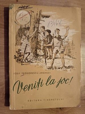 Veniti la joc!- Iosif Teodorescu-Arghezi foto