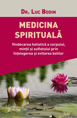 Medicina spirituală &amp;ndash; Dr. Luc Bodin foto