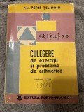 Culegere de exercitii si probleme de aritmetica, clasele IV-VIII - Petre Țelinoiu