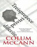 Cumpara ieftin Treisprezece priviri diferite/Colum McCann