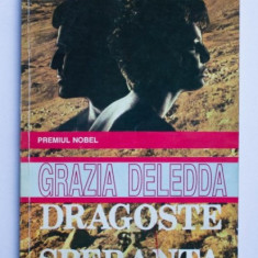 Grazia Deledda : Dragoste și speranță ( Premiul NOBEL pentru literatură )