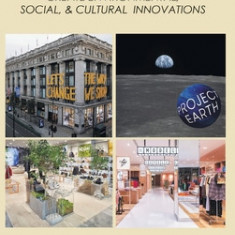 Sustainability for Retail: How Retail Leaders Create Environmental, Social, & Cultural Innovations