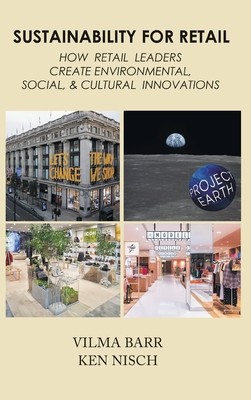 Sustainability for Retail: How Retail Leaders Create Environmental, Social, &amp;amp; Cultural Innovations foto