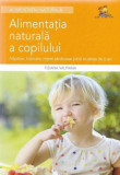 Alimentația naturală a copilului - Paperback brosat - Tiziana Valpiana - Lizuka Educativ