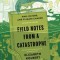 Field Notes from a Catastrophe: Man, Nature, and Climate Change