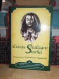 PARAMHANSA YOGANANDA - ESENTA REALIZARII SINELUI , 2007