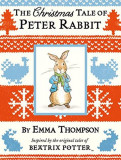 The Christmas Tale of Peter Rabbit | Emma Thompson, Penguin Books Ltd