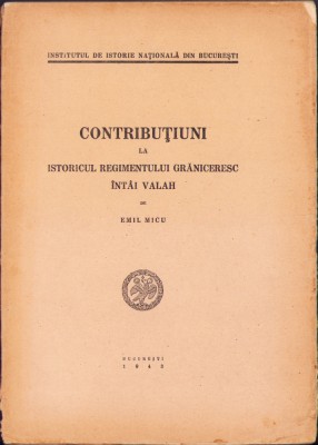 HST 347SP Contribuțiuni la istoria regimentului grăniceresc &amp;icirc;nt&amp;acirc;i valah 1943 foto