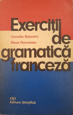 EXERCITII DE GRAMATICA FRANCEZA - Bejenaru, Gorunescu foto