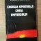 ENERGIA SPIRITUALA CHEIA UNIVERSULUI de AUREL POPESCU BALCESTI