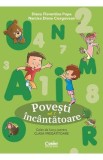 Povesti incantatoare - Clasa pregatitoare - Caiet de lucru Vol.1 - Diana Florentina Popa, Narcisa Diana Ciorgovean