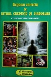 Dictionar universal de rituri, credinte si simboluri - Catherine Pont Humbert
