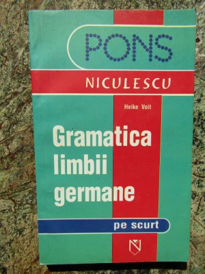 GRAMATICA LIMBII GERMANE PE SCURT de HEIKE VOIT , 2005 foto