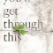 You&#039;ll Get Through This (Pack of 25)