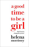 A Good Time to be a Girl | Helena Morrissey
