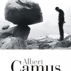 Mitul lui Sisif. Eseu despre absurd - Albert Camus