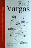 Fred Vargas - Cand iese pustnica paianjen