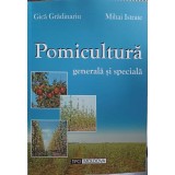 POMICULTURA GENERALA SI SPECIALA-GICA GRADINARIU, MIHAI ISTRATE-245231