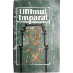 Ultimul imparat &ndash; Aisin-Gioro Pu I