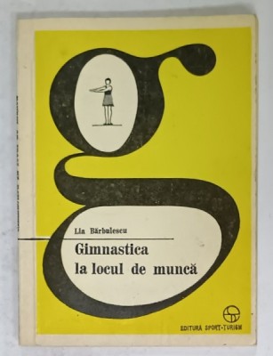 GIMNASTICA LA LOCUL DE MUNCA de LIA BARBULESCU , 1976 foto