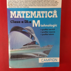 MATEMATICA CLASA A IX A , M TEHNOLOGIC SERVICII ,RESURSE ,TEHNIC - CHAMPION