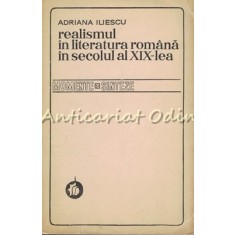 Realismul In Literatura Romana In Secolul Al XIX-lea - Adriana Iliescu