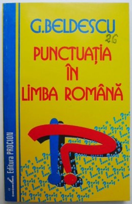 Punctuatia in limba romana &amp;ndash; G. Beldescu foto