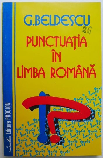 Punctuatia in limba romana &ndash; G. Beldescu