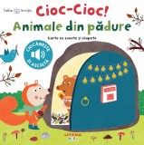 Cumpara ieftin Bebe invata. Cioc-cioc! Animale din padure. Carte cu sunete si clapete, Litera