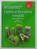 LIMBA SI LITERATURA ROMANA , MANUAL PENTRU CLASA A - IX - A de ADRIAN COSTACHE ..ADRIAN SAVOIU , ANII &#039;2000 , PREZINTA URME DE UZURA