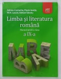 LIMBA SI LITERATURA ROMANA , MANUAL PENTRU CLASA A - IX - A de ADRIAN COSTACHE ..ADRIAN SAVOIU , ANII &#039;2000 , PREZINTA URME DE UZURA