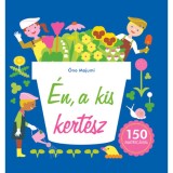 &Eacute;n, a kis kert&eacute;sz - &Oacute;no Majumi