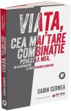 Viata, cea mai tare combinatie - Sabin Cernea