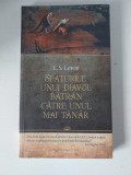 SFATURILE UNUI DIAVOL BATRAN CATRE UNUL MAI TANAR - C. S. LEWIS, Humanitas