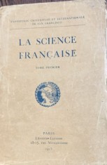 La science francaise (Stiinta franceza- carte in franceza)- colectiv de autori