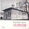 Manastirea Caldarusani - C. Jalba, 1965, Meridiane, Monumente Istorice, Carte Crestinism, Romana, 48 pagini