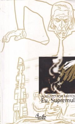 Augusto Roa Bastos - Eu, Supremul foto