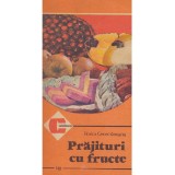 Cumpara ieftin Florica Geormaneanu - Prajituri cu fructe - 112119
