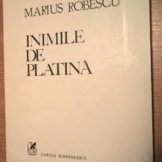 Marius Robescu - Inimile de platina (Editura Cartea Romaneasca, 1984)